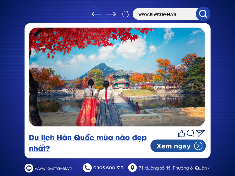 Du lịch Hàn Quốc mùa nào đẹp nhất?