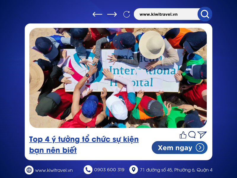 Top 4 ý tưởng tổ chức sự kiện bạn nên biết