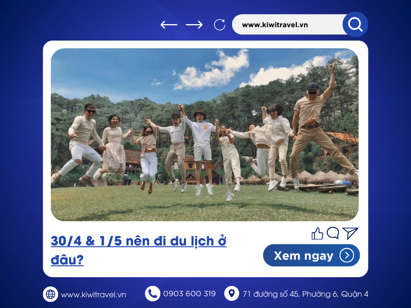 30/4 & 1/5 nên đi du lịch ở đâu?