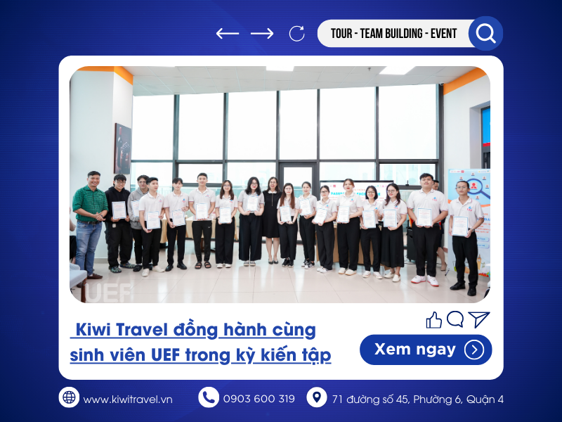 Kiwi Travel đồng hành cùng sinh viên UEF trong kì kiến tập