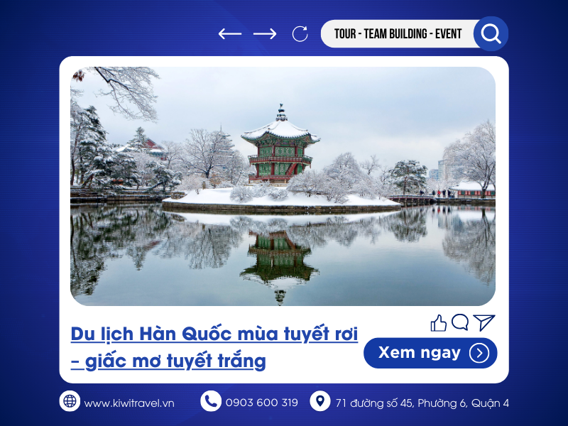 Du lịch Hàn Quốc mùa tuyết rơi – giấc mơ tuyết trắng