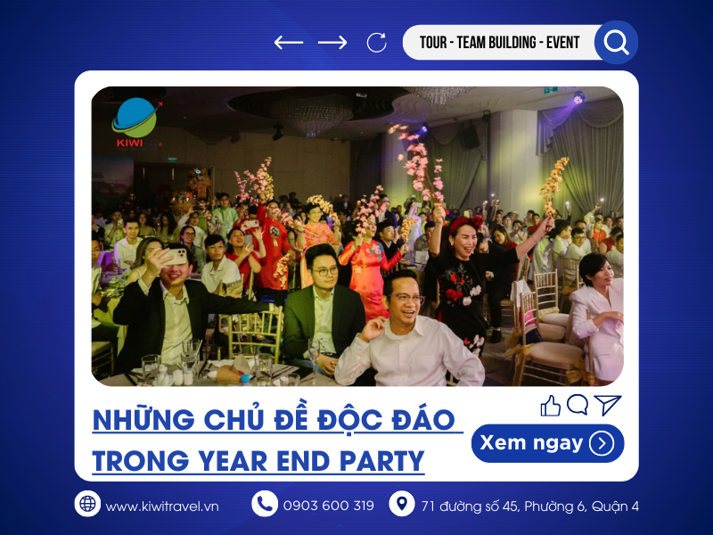 TẠO ẤN TƯỢNG VỚI NHỮNG CHỦ ĐỀ ĐỘC LẠ TRONG YEAR-END PARTY