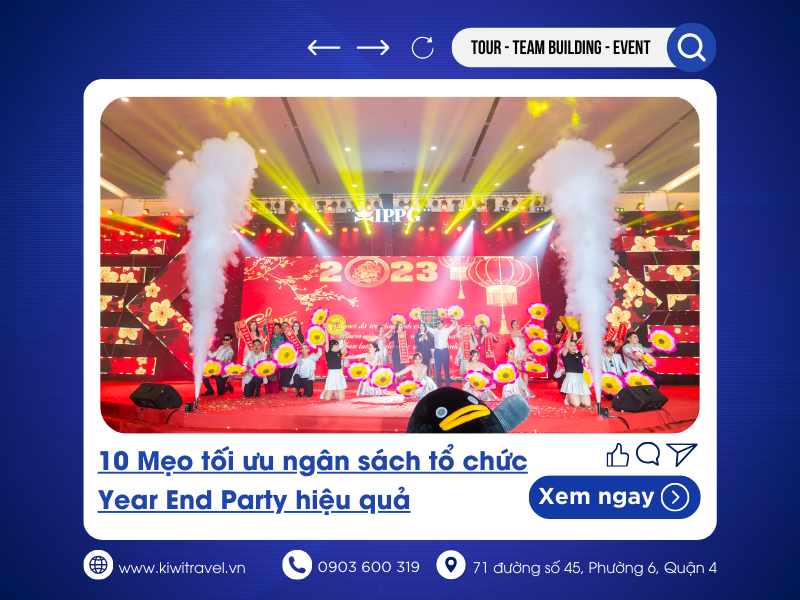 10 Mẹo tối ưu ngân sách tổ chức Year End Party hiệu quả