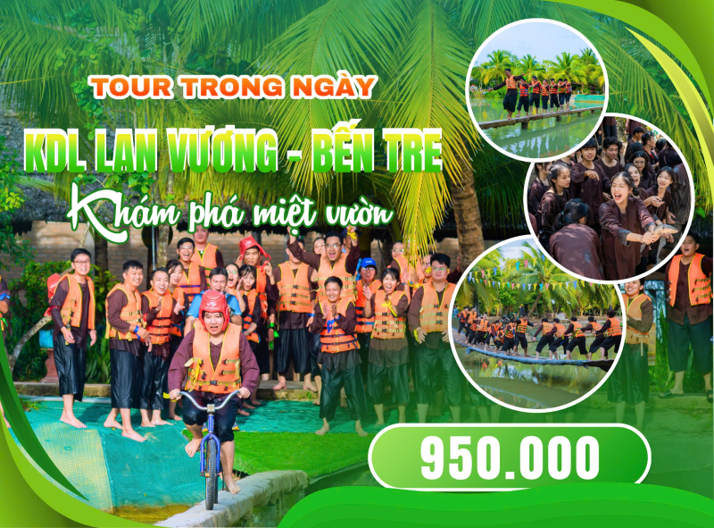 KDL LAN VƯƠNG - KHÁM PHÁ MIỆT VƯỜN