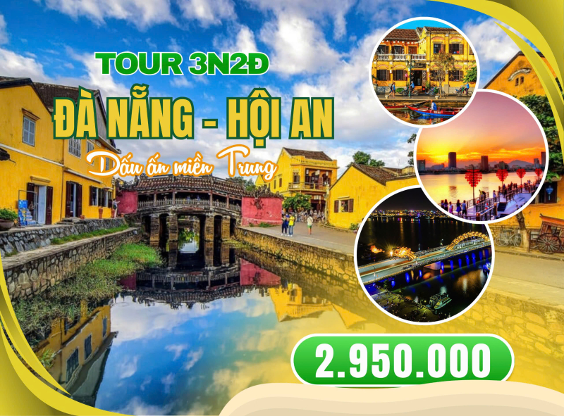 HÀNH TRÌNH ĐÀ NẴNG - HỘI AN 3N2Đ