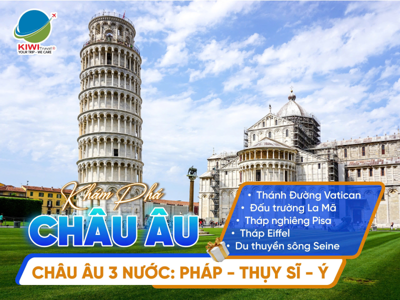 CHÂU ÂU 3 NƯỚC: PHÁP - THỤY SĨ - Ý 