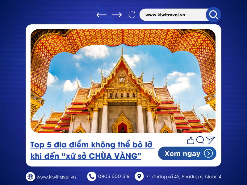 Top 5 địa điểm nên ghé 1 lần trong đời tại “xứ sở chùa vàng