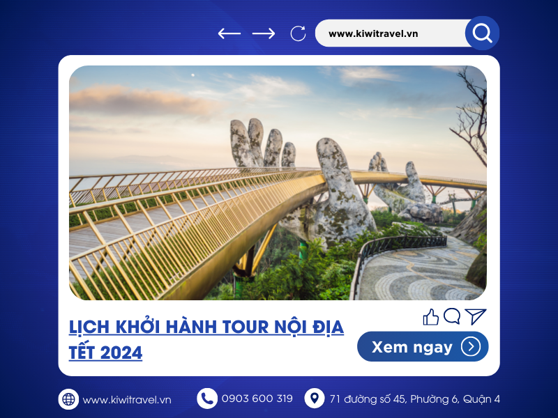 LỊCH KHỞI HÀNH TOUR NỘI ĐỊA TẾT 2024